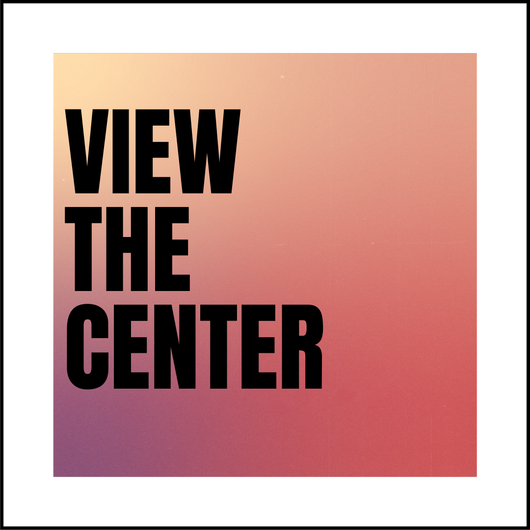 View the Center