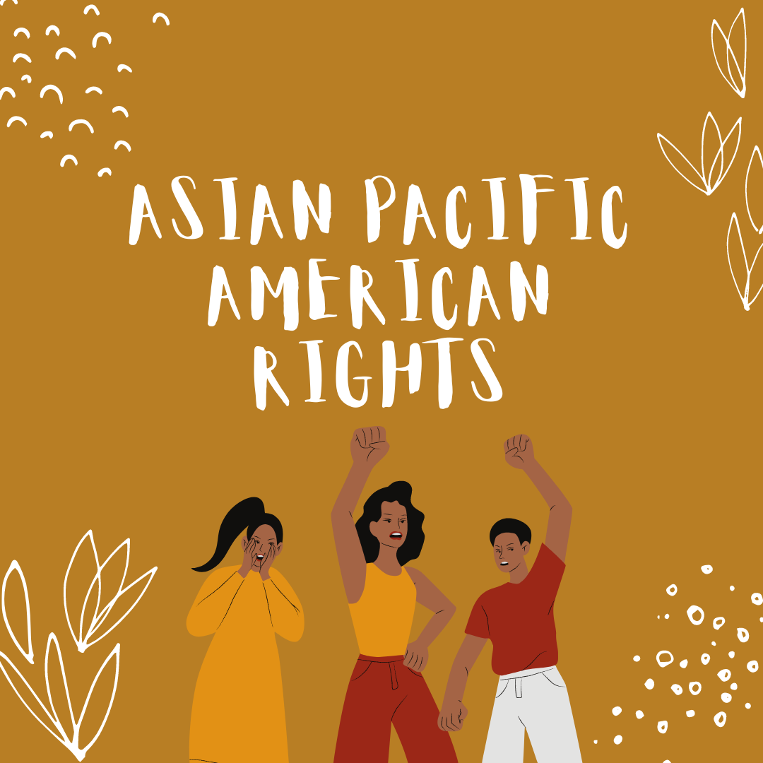 An orange background with the words in white text that read "Asian Pacific American Rights" with the image of three people standing together