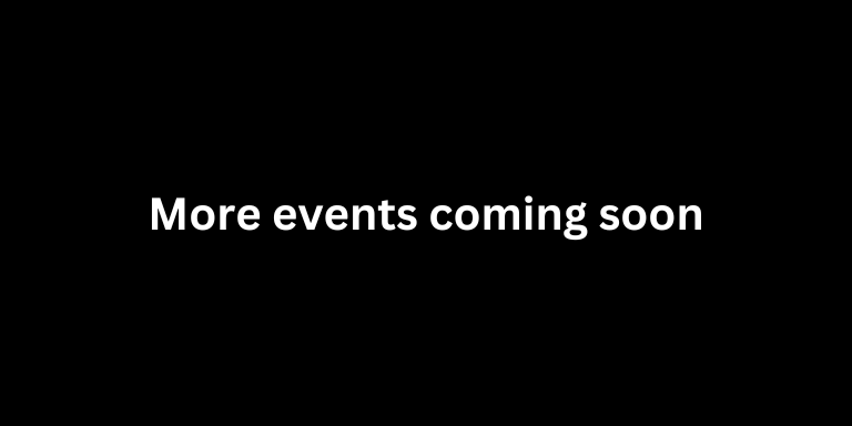 text saying: More events coming soon