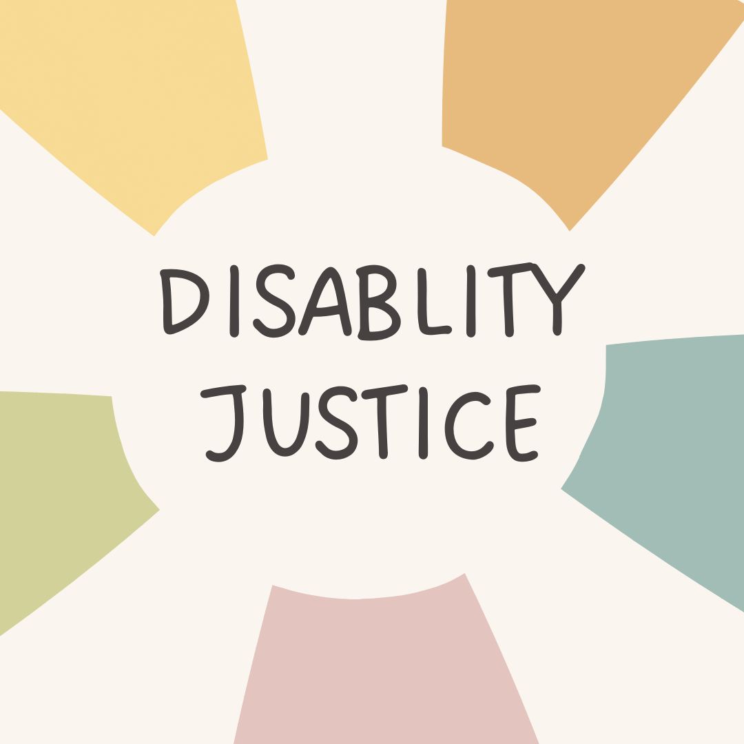 black text reads "Disability Justice" with think rainbow color rays coming out of lettering