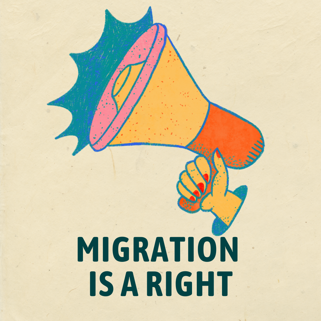 image graphics of a hand holding a blow horn with words in dark green saying "Migration is a Right".