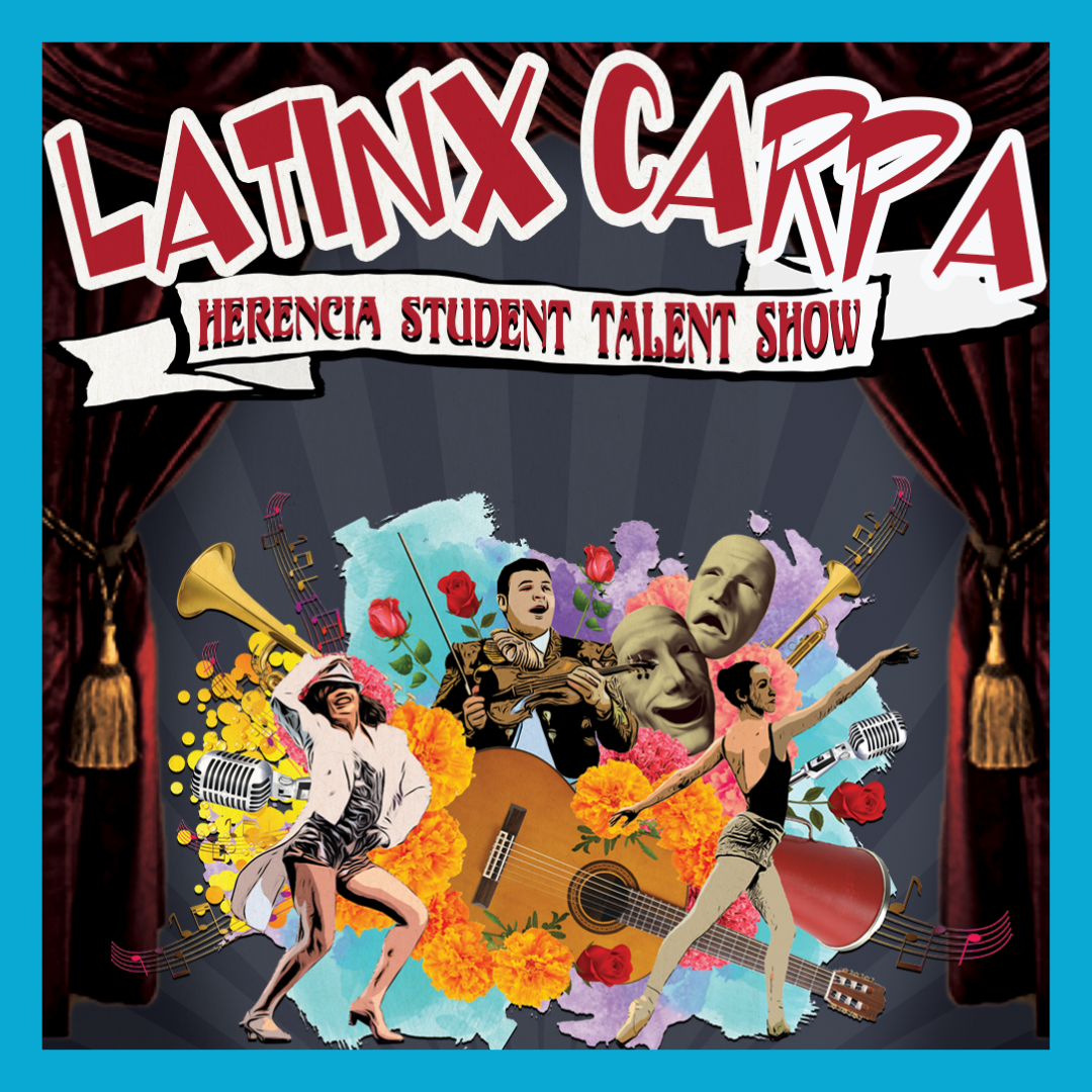 image of text reading "Latinx Carpa: Student Talent Show