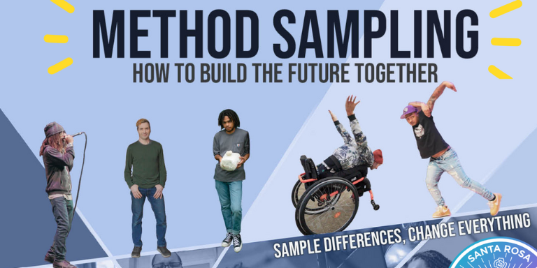 Picture of 5 different people all doing something different, at a microphone, holding something, in a wheelchair, bending thier body. Words "Method Sampling, how to build the future together" and "Sample Differences, change everything"