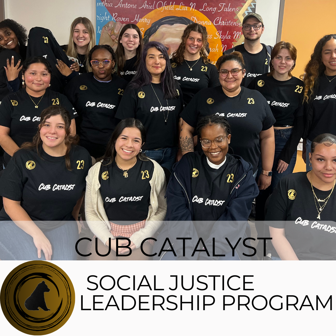 Cub Catalyst: Social Justice Leadership Program