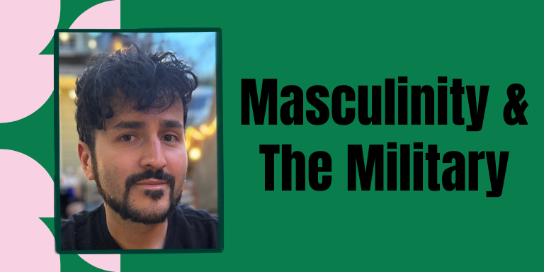 Headshot of Eddie Falcon with the text "Masculinity & the Military"