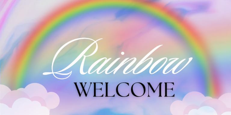 a rainbow and clouds with "Rainbow Welcome" text